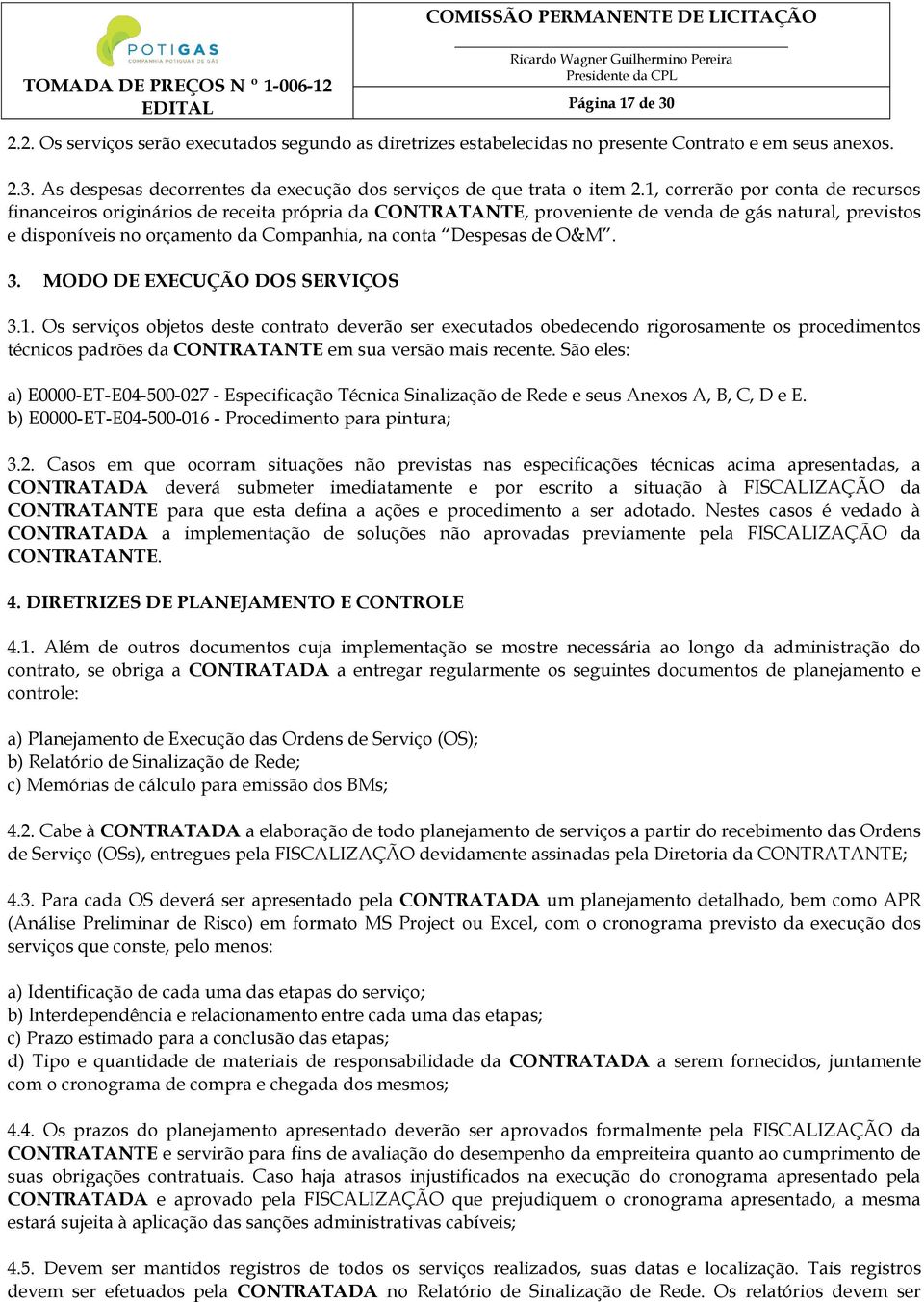 de O&M. 3. MODO DE EXECUÇÃO DOS SERVIÇOS 3.1.