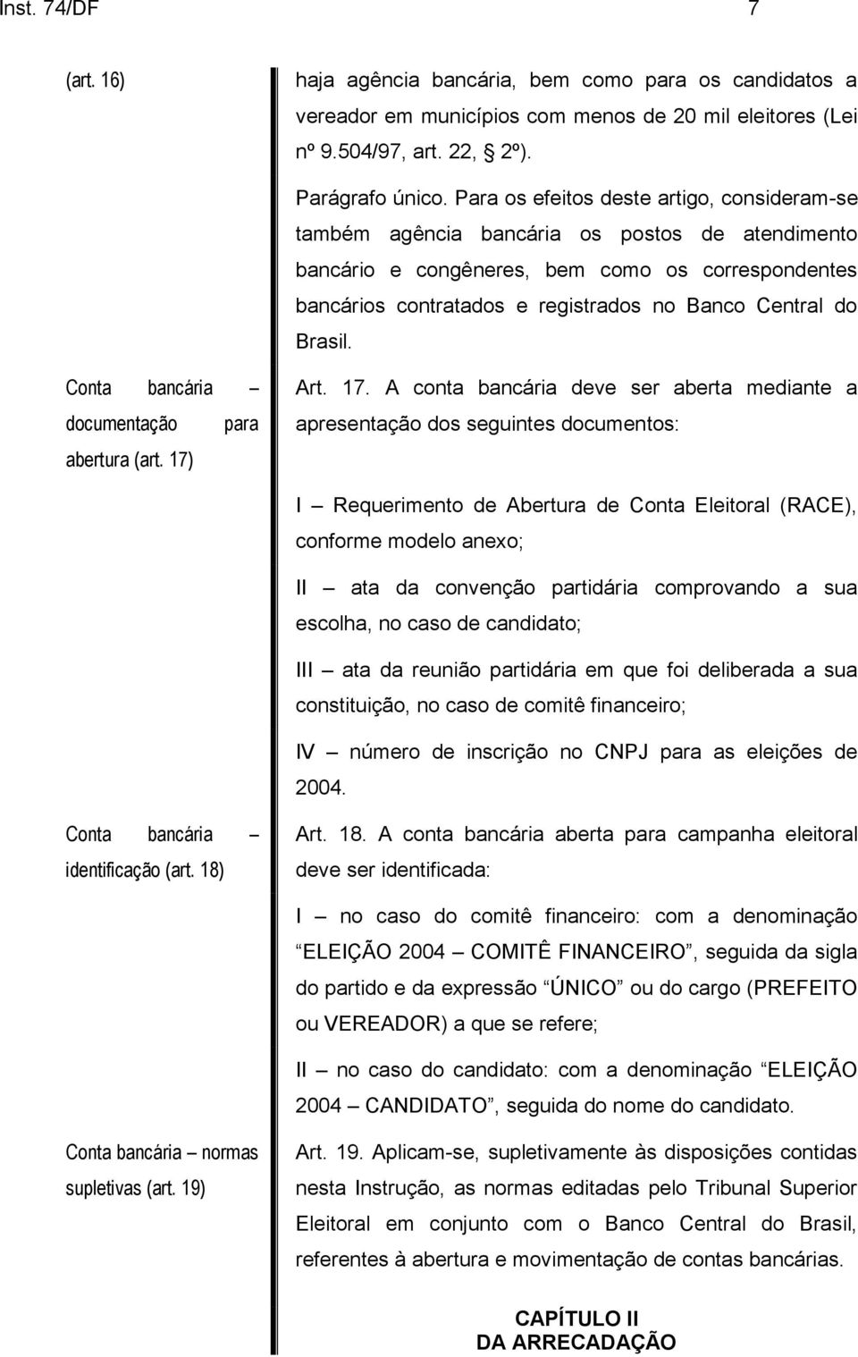 Brasil. Conta bancária documentação para abertura (art. 17)