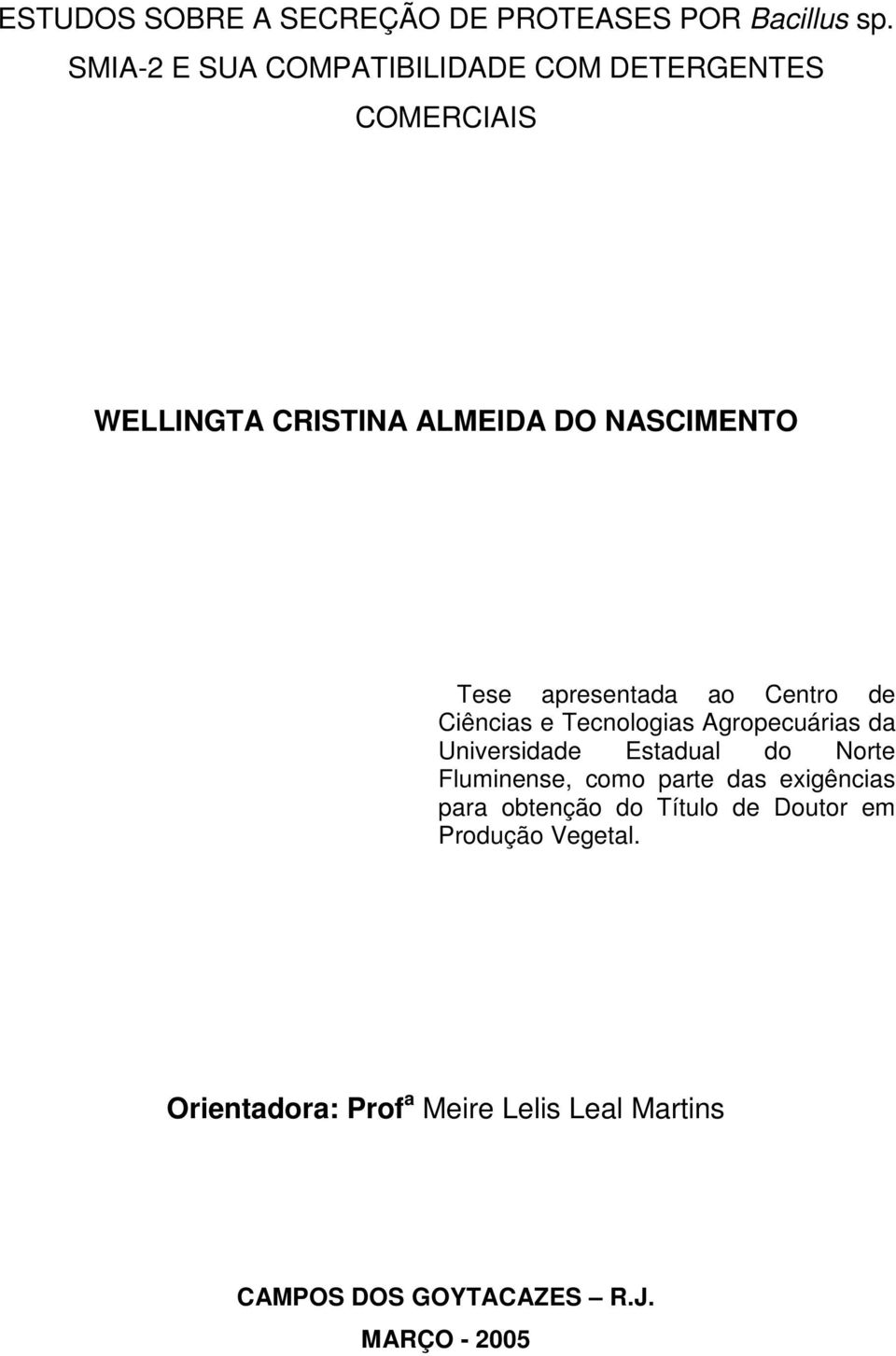 apresentada ao Centro de Ciências e Tecnologias Agropecuárias da Universidade Estadual do Norte Fluminense,