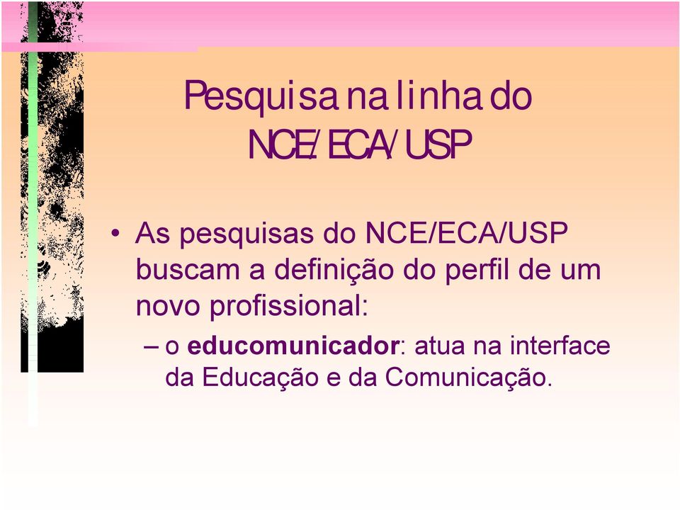 do perfil de um novo profissional: o