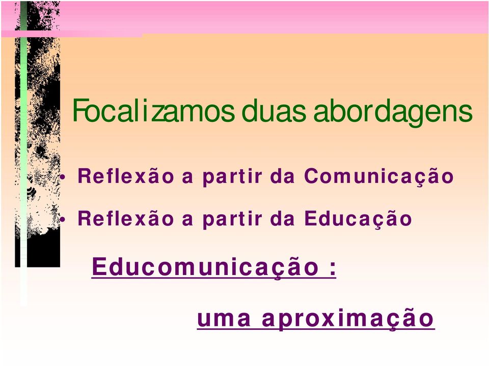 Comunicação  Educação