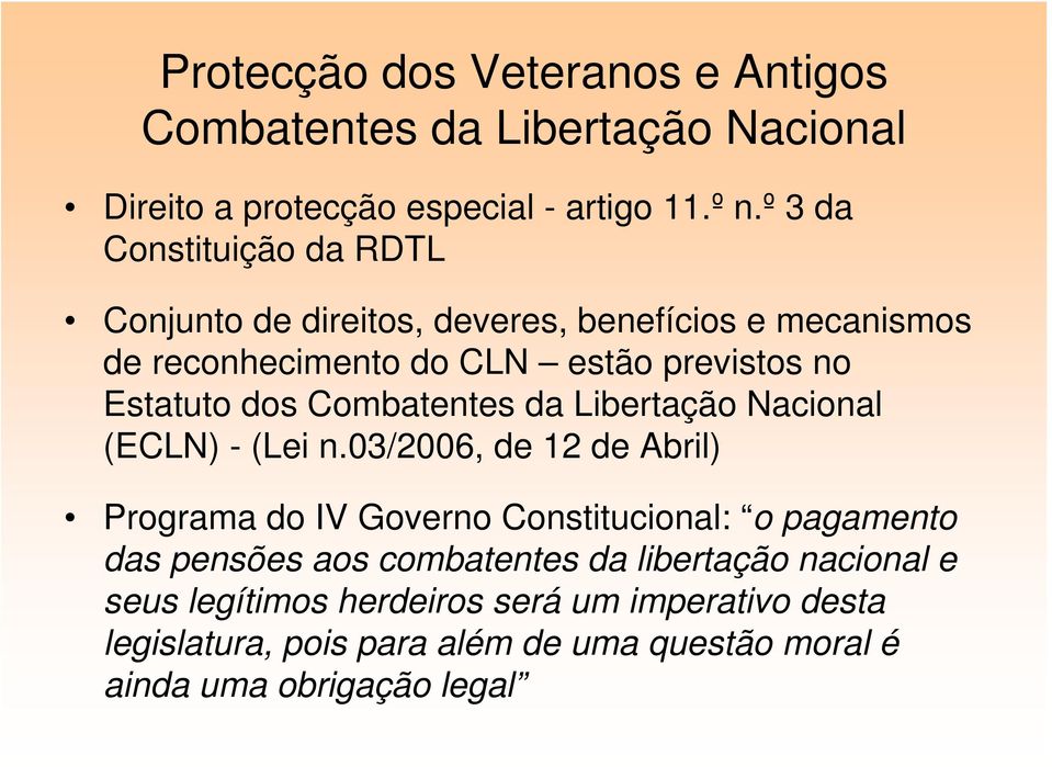 Combatentes da Libertação Nacional (ECLN) - (Lei n.