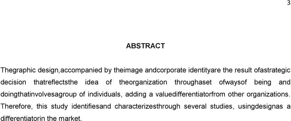 doingthatinvolvesagroup of individuals, adding a valuedifferentiatorfrom other organizations.