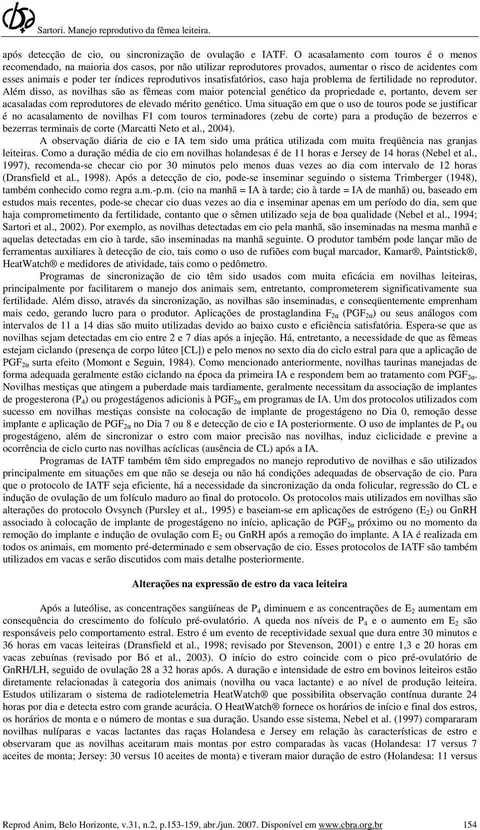 insatisfatórios, caso haja problema de fertilidade no reprodutor.