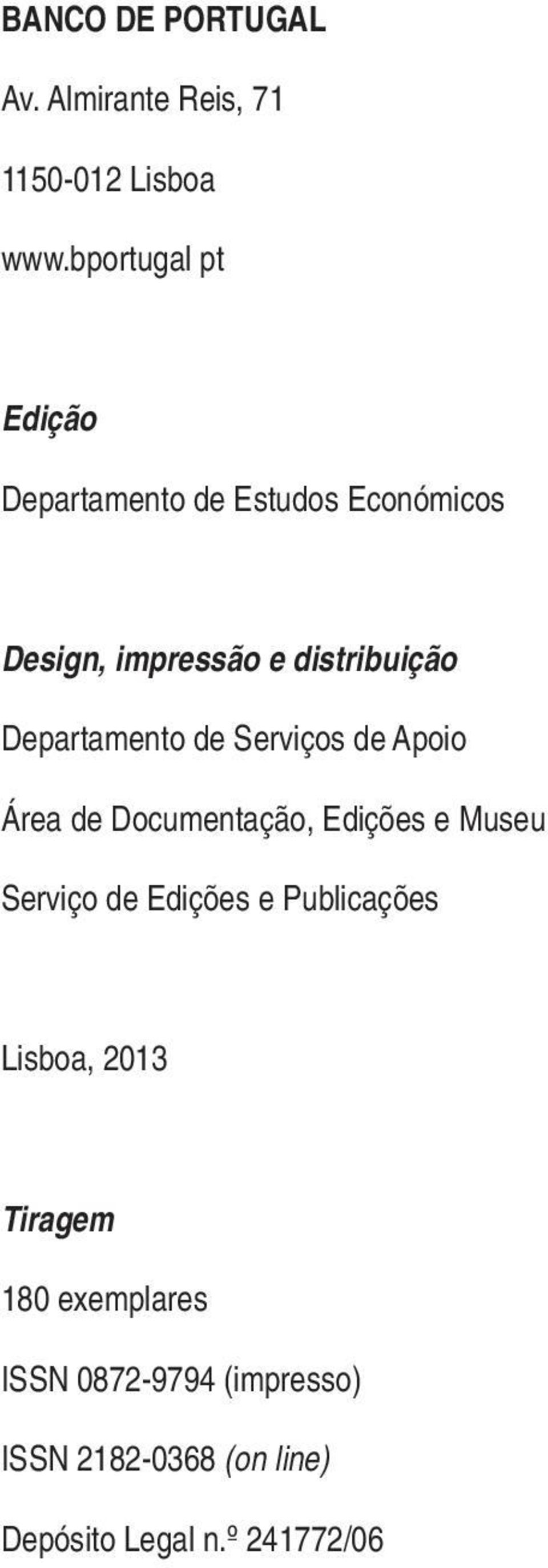 Departamento de Serviços de Apoio Área de Documentação, Edições e Museu Serviço de Edições e