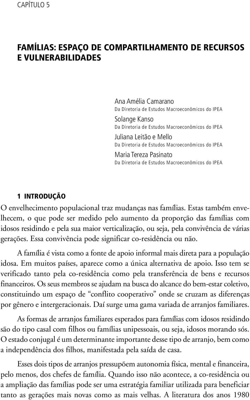 populacional traz mudanças nas famílias.