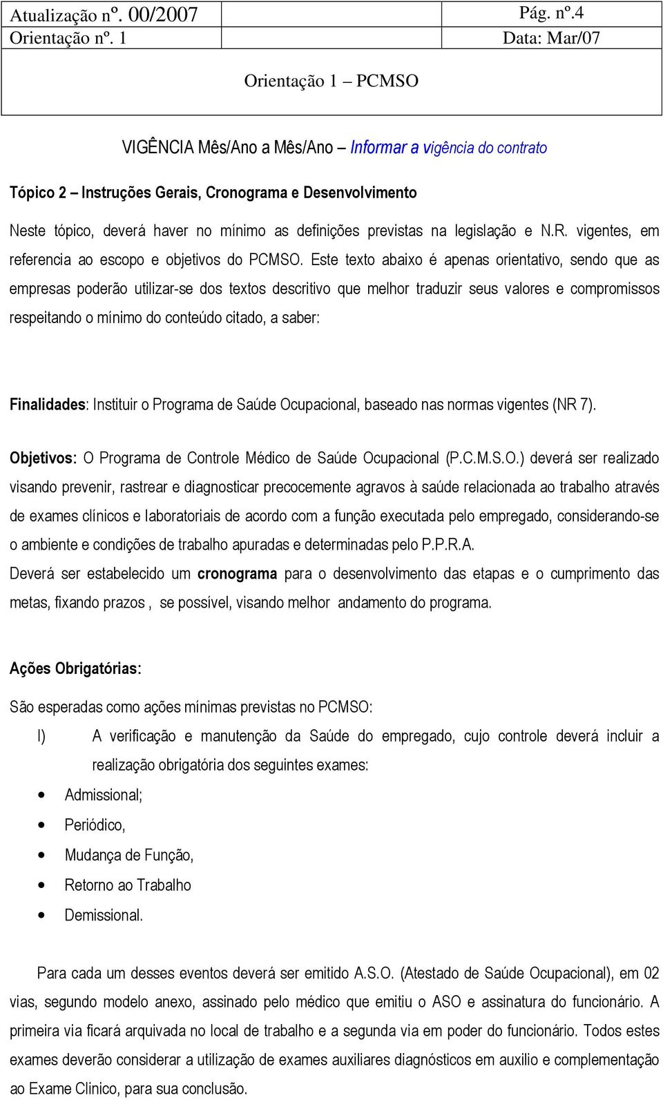 vigentes, em referencia ao escopo e objetivos do PCMSO.