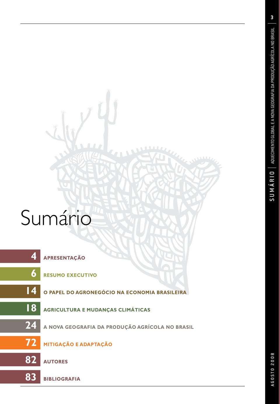 do Agronegócio na economia brasileira Agricultura e mudanças climáticas A nova