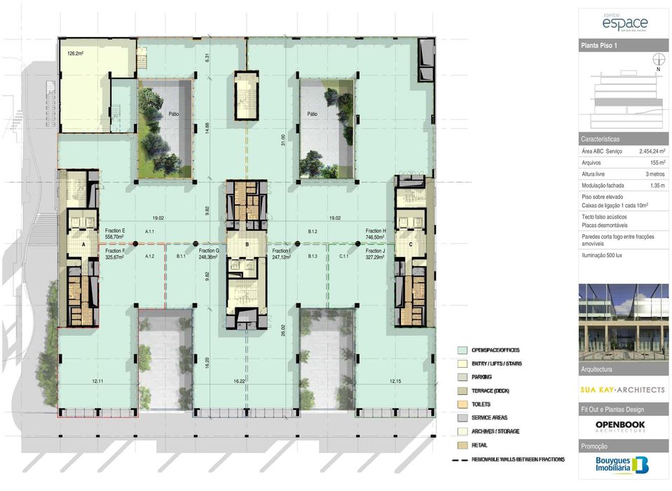 Fraction I 247,12m 2 Fraction J 327,29m 2 Arquivos 155 m 2 Altura livre 3 metros Modulação fachada 1.