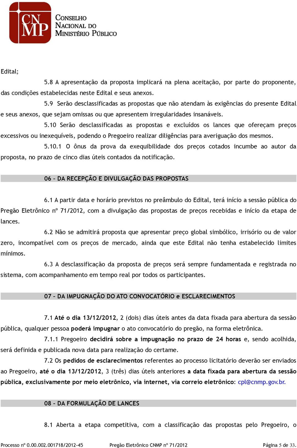 06 DA RECEPÇÃO E DIVULGAÇÃO DAS PROPOSTAS 6.