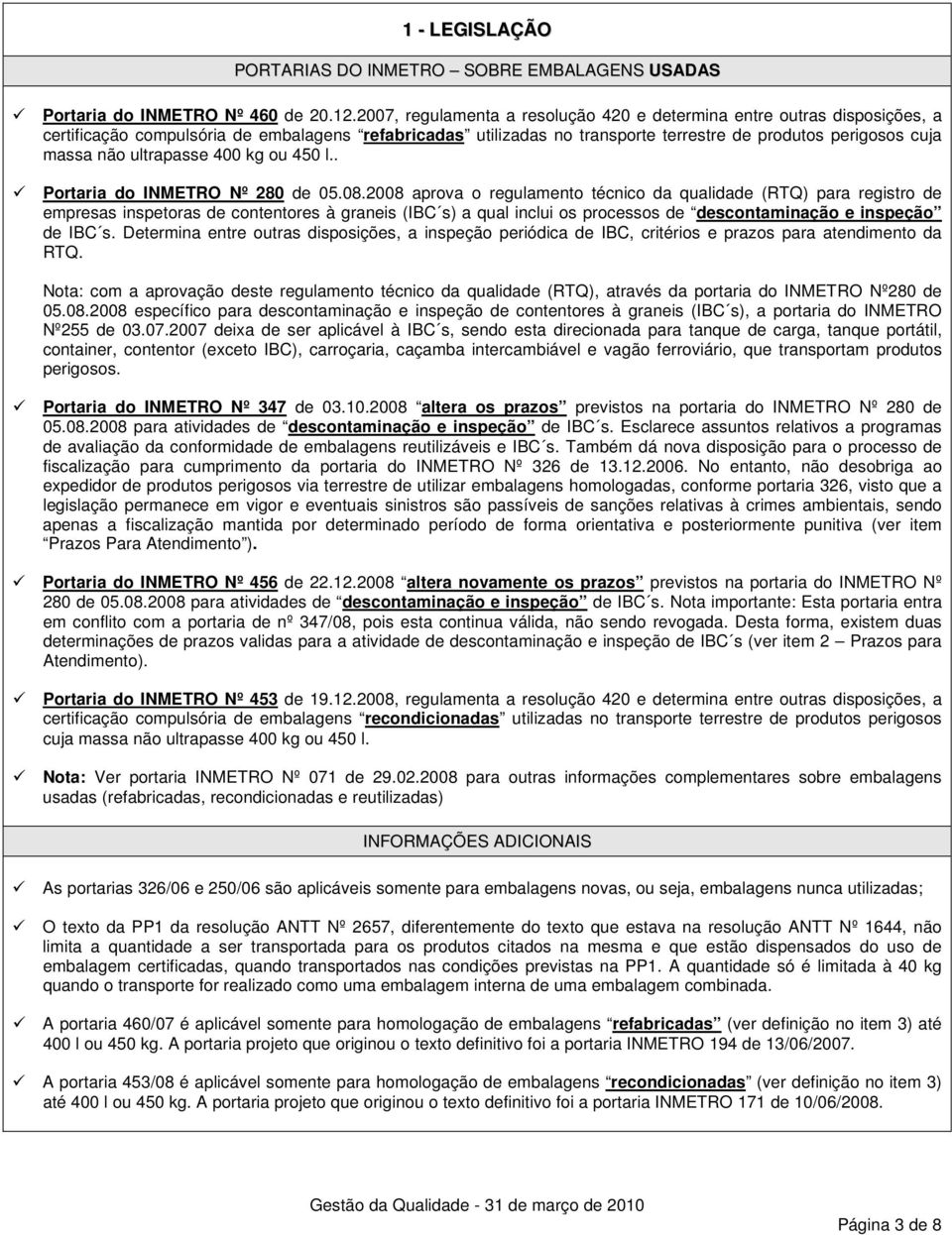 ultrapasse 400 kg ou 450 l.. Portaria do INMETRO Nº 280 de 05.08.