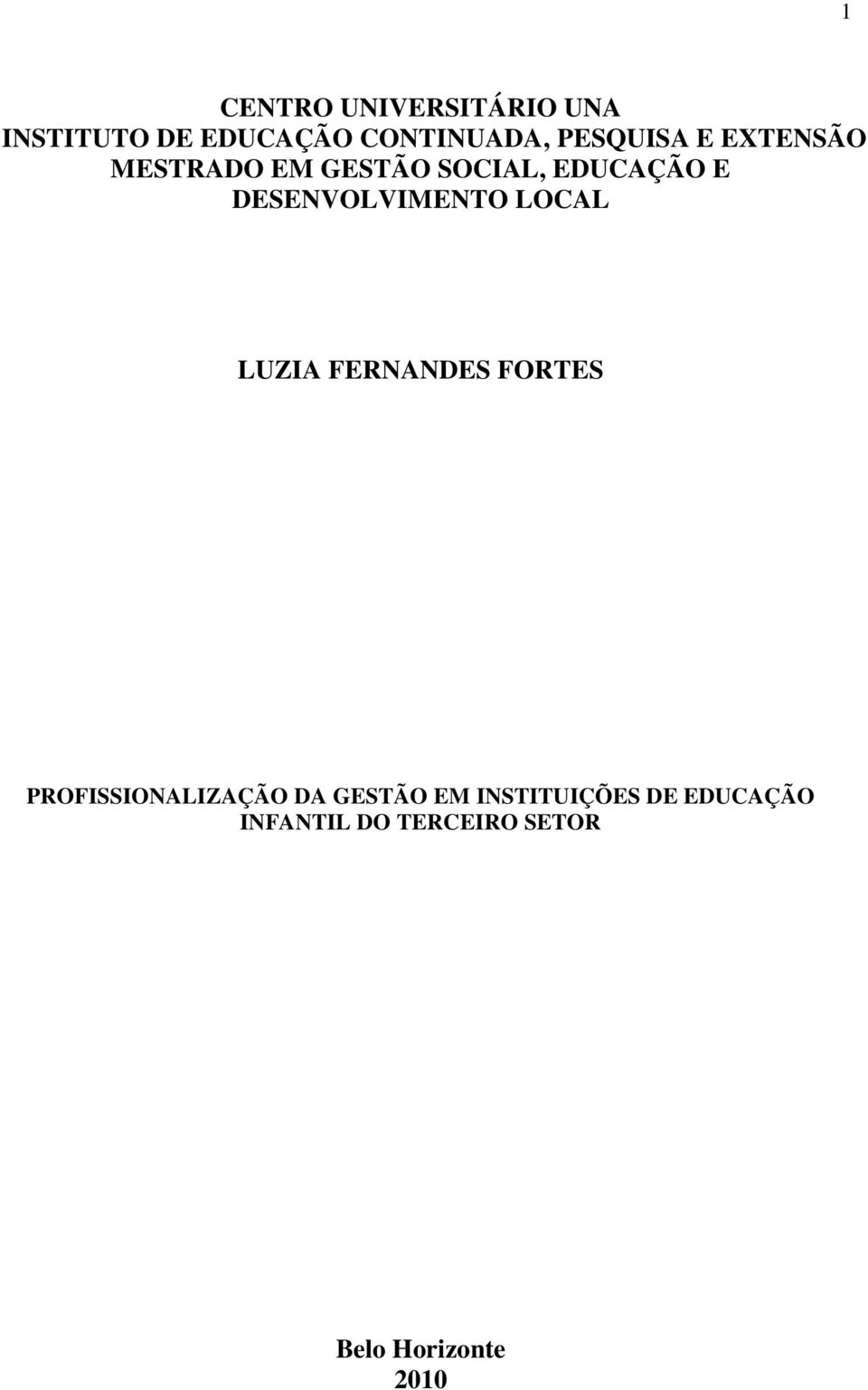 DESENVOLVIMENTO LOCAL LUZIA FERNANDES FORTES PROFISSIONALIZAÇÃO DA