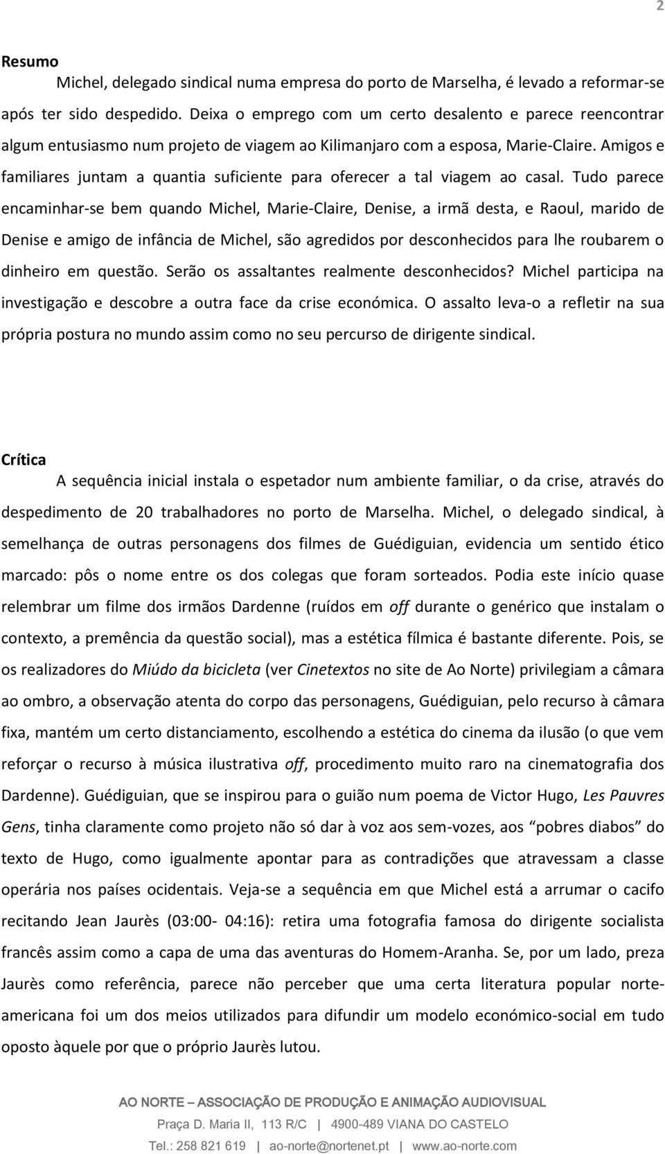 Amigos e familiares juntam a quantia suficiente para oferecer a tal viagem ao casal.