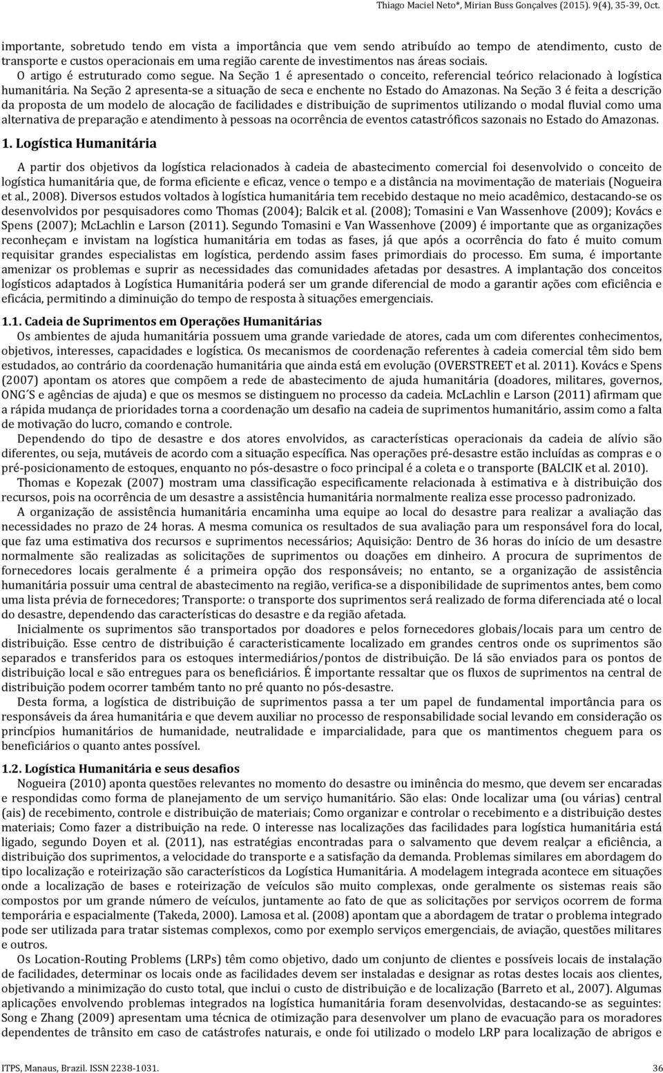 Na Seção 2 apresenta-se a situação de seca e enchente no Estado do Amazonas.