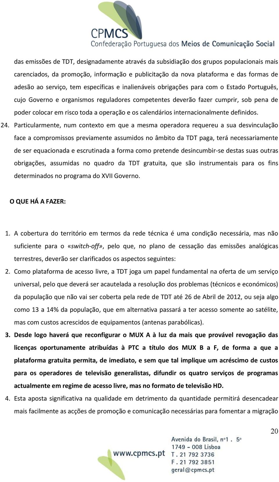 calendários internacionalmente definidos. 24.