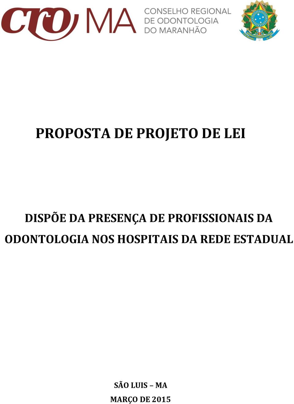 ODONTOLOGIA NOS HOSPITAIS DA REDE