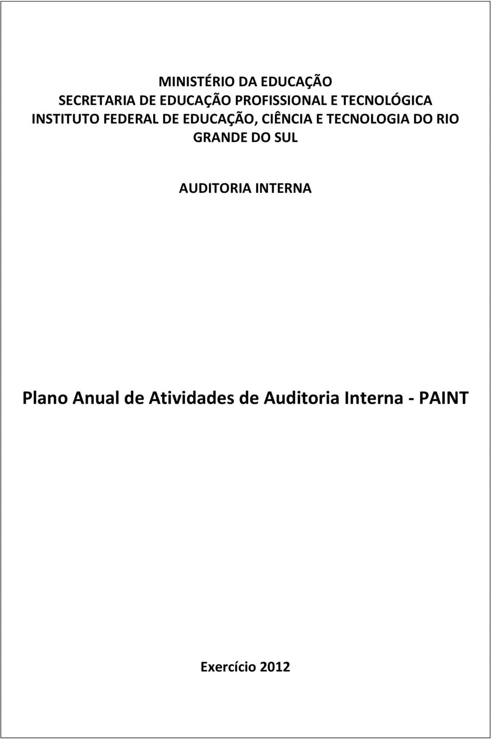 TECNOLOGIA DO RIO GRANDE DO SUL AUDITORIA INTERNA Plano Anual