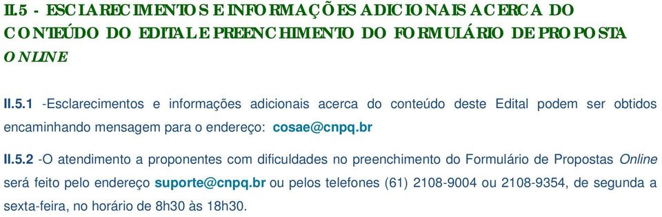 endereço: cosae@cnpq.br II.5.