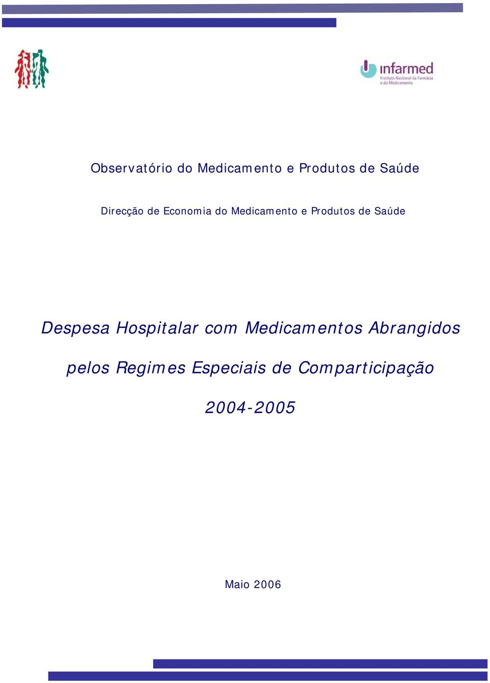 Saúde Despesa Hospitalar com Medicamentos Abrangidos