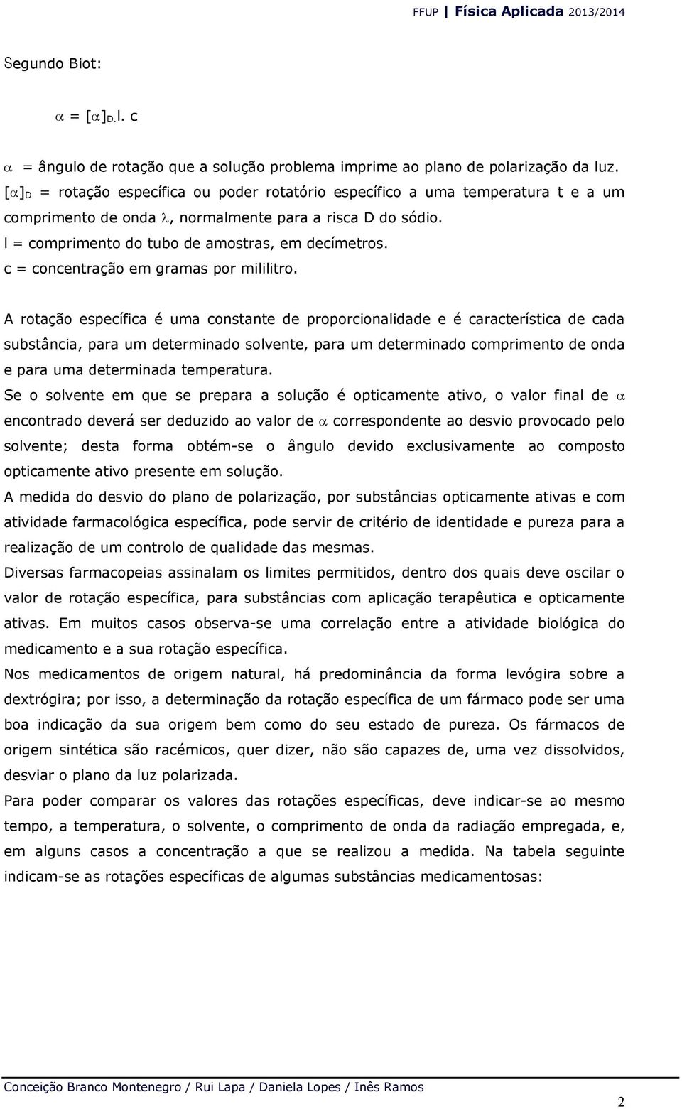 c = concentração em gramas por mililitro.