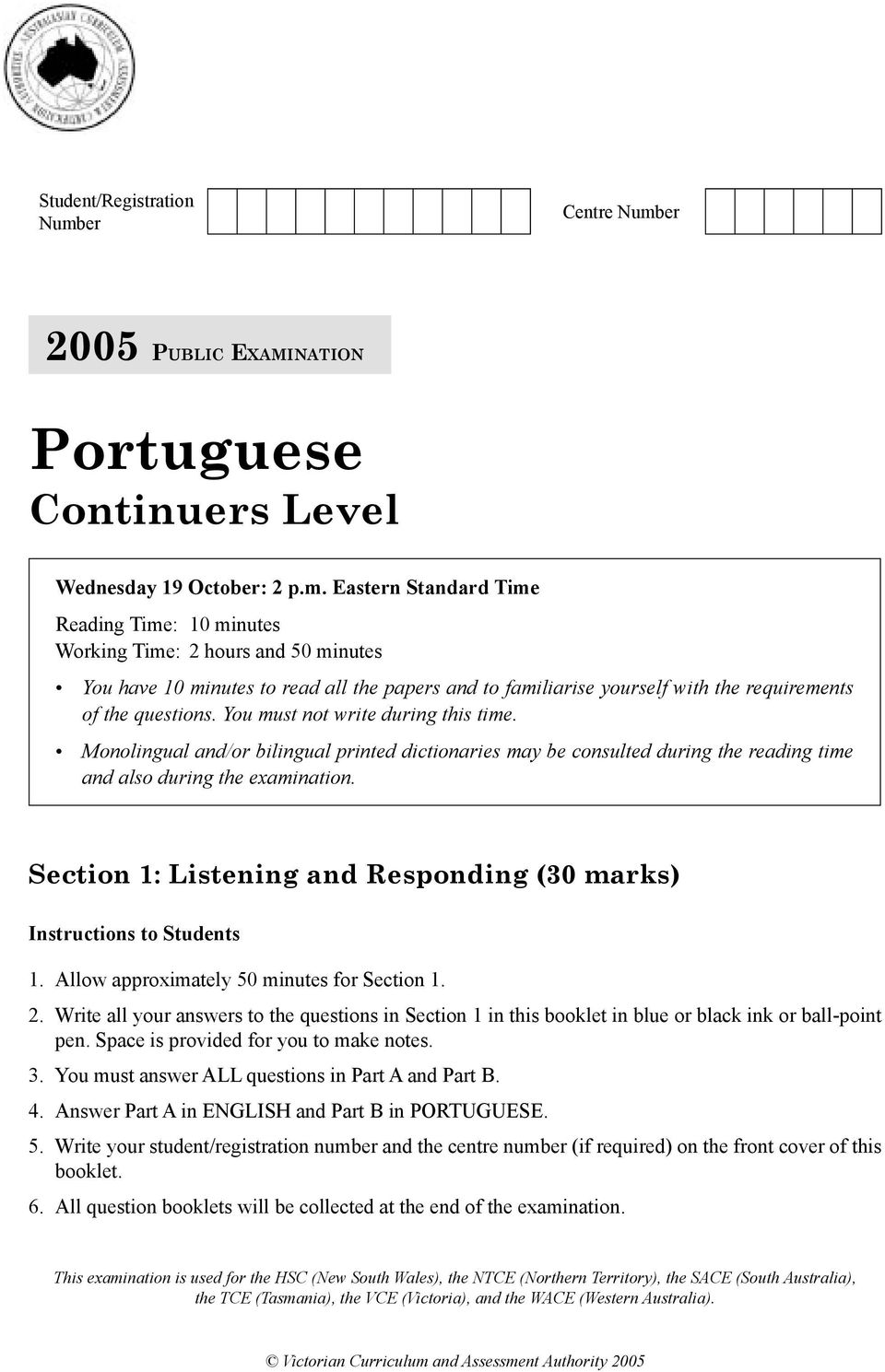 er 2005 PUBLIC EXAMINATION Portuguese Continuers Level Wednesday 19 October: 2 p.m.