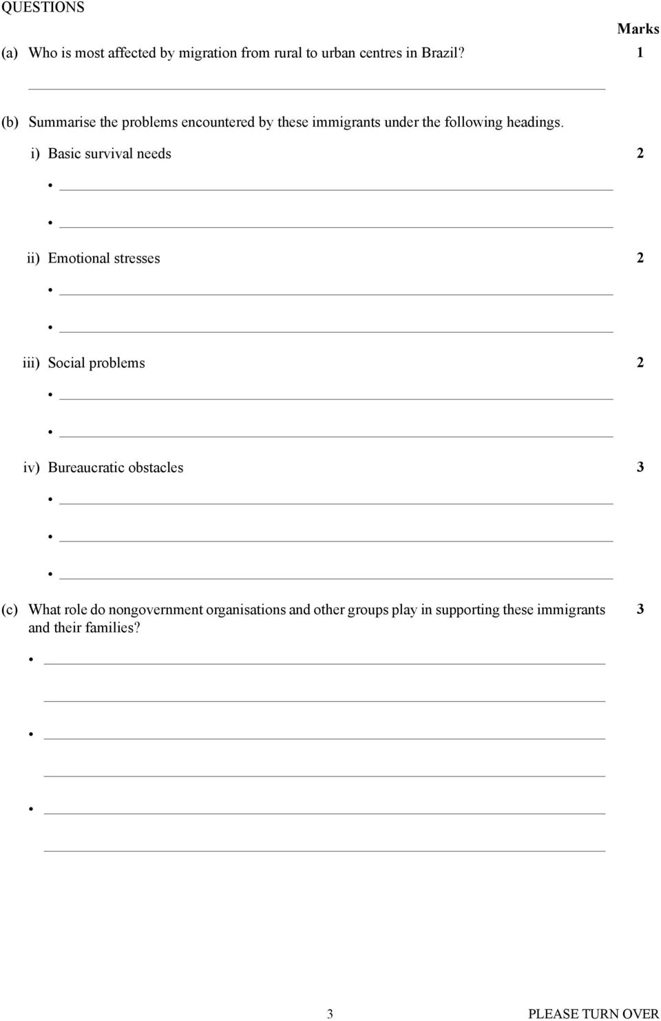 i) Basic survival needs 2 ii) Emotional stresses 2 iii) Social problems 2 iv) Bureaucratic obstacles 3 (c)