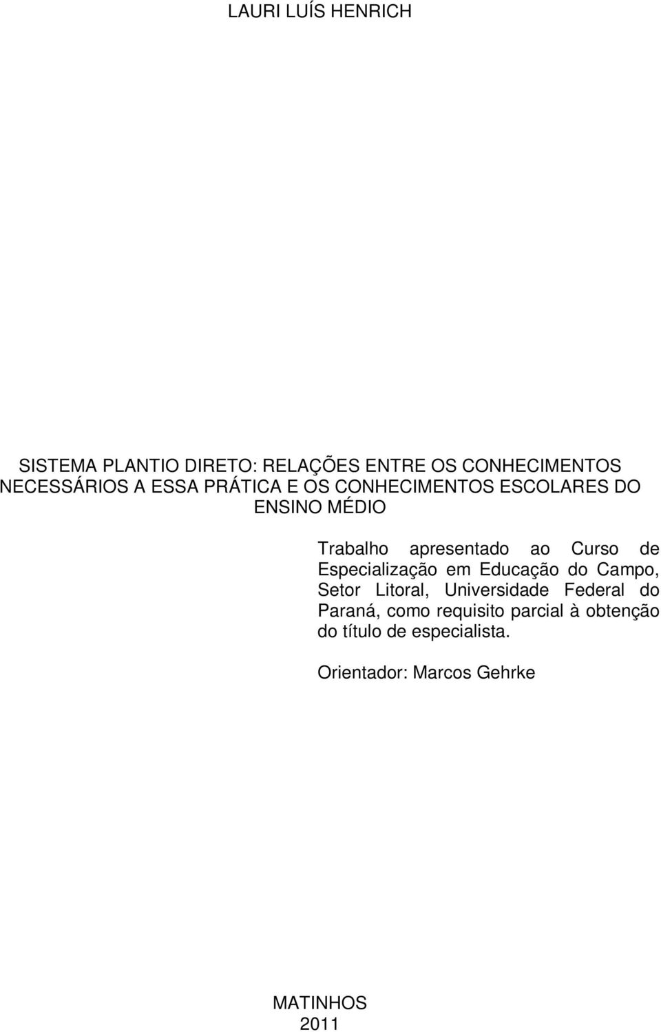 Especialização em Educação do Campo, Setor Litoral, Universidade Federal do Paraná, como