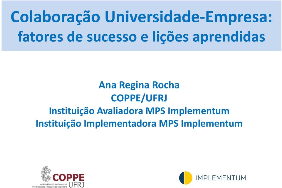 Regina Rocha COPPE/UFRJ Instituição Avaliadora