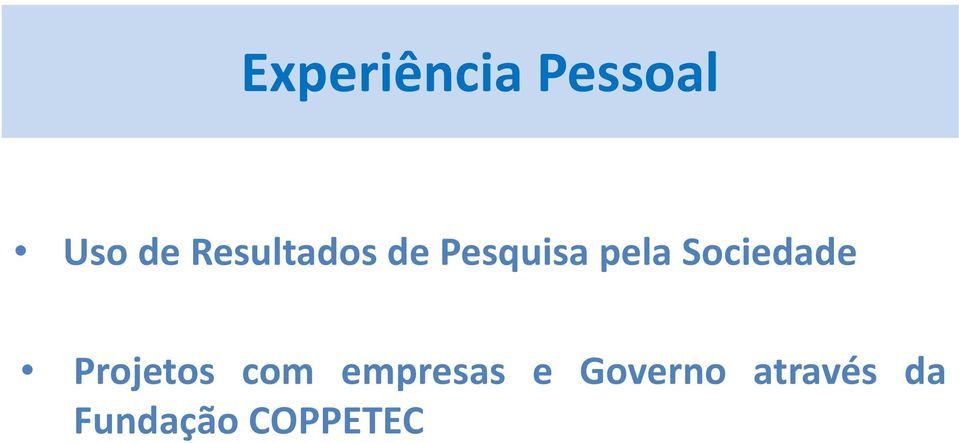 empresas e Governo através da Projetos