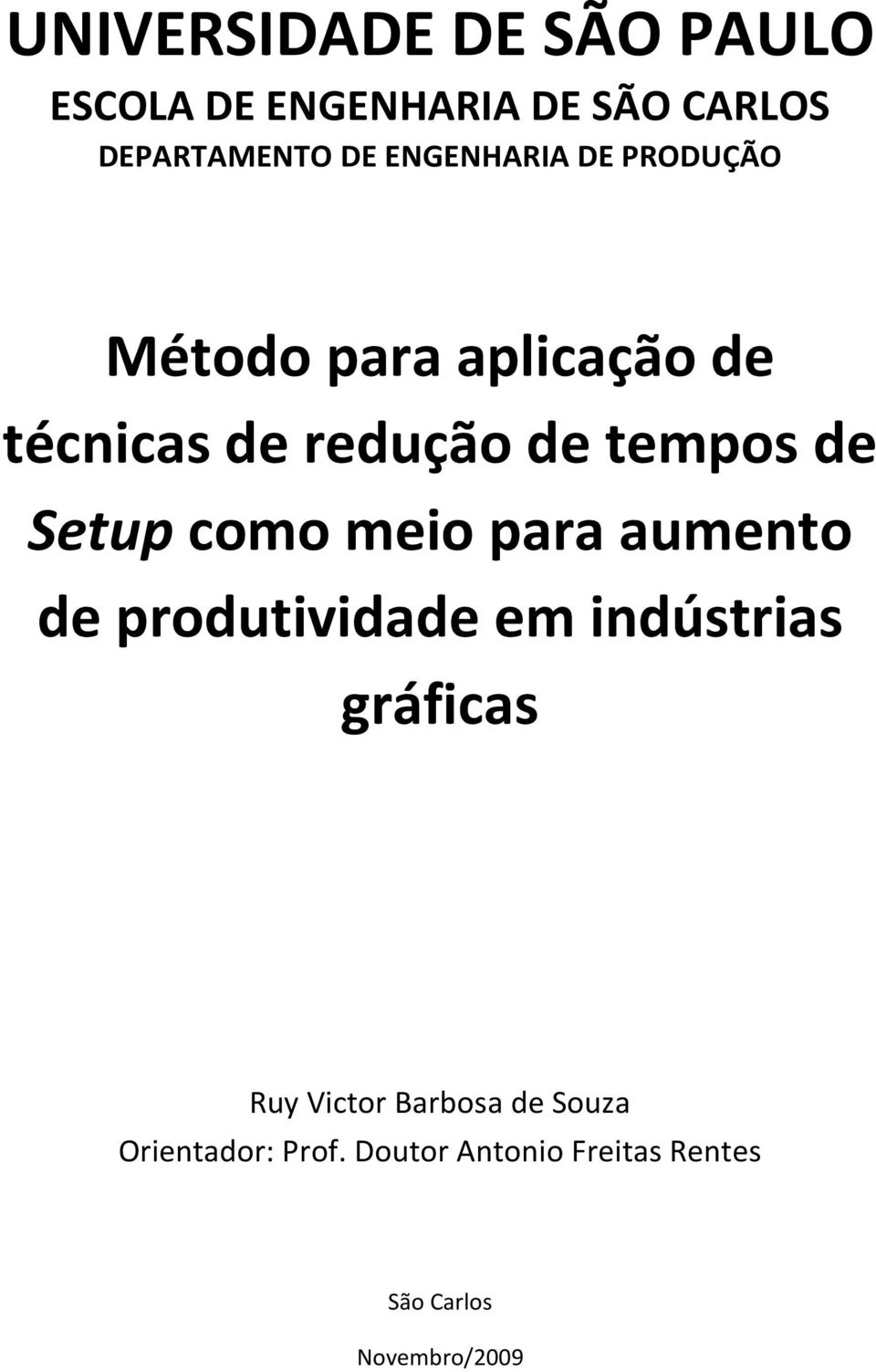 Setup como meio para aumento de produtividade em indústrias gráficas Ruy Victor