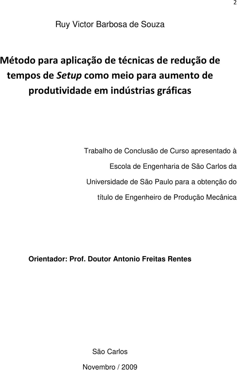 à Escola de Engenharia de São Carlos da Universidade de São Paulo para a obtenção do título de