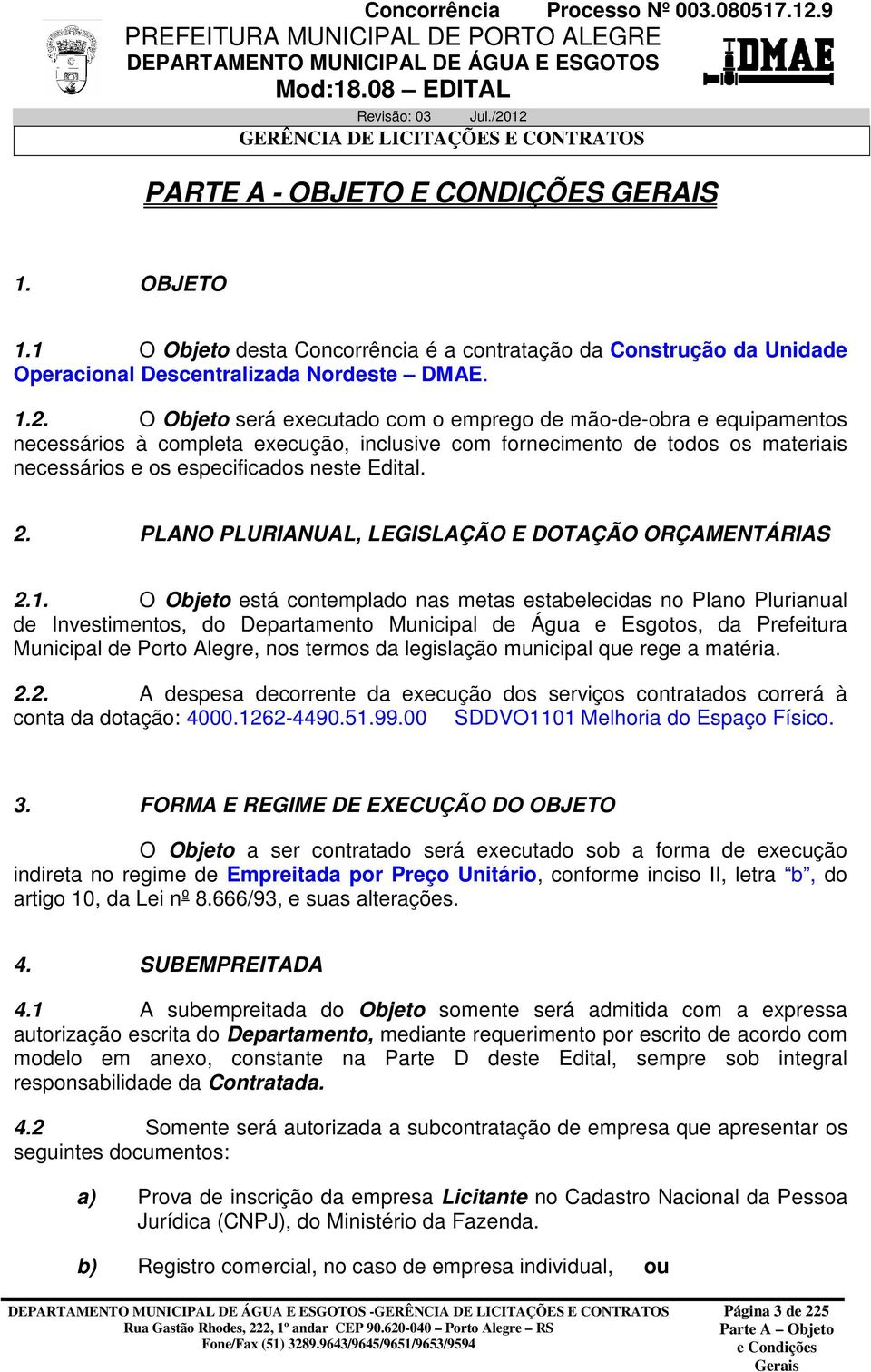 PLANO PLURIANUAL, LEGISLAÇÃO E DOTAÇÃO ORÇAMENTÁRIAS 2.1.