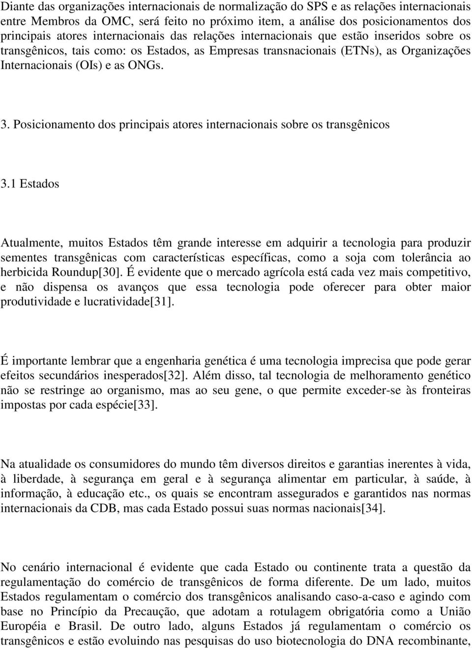 Posicionamento dos principais atores internacionais sobre os transgênicos 3.