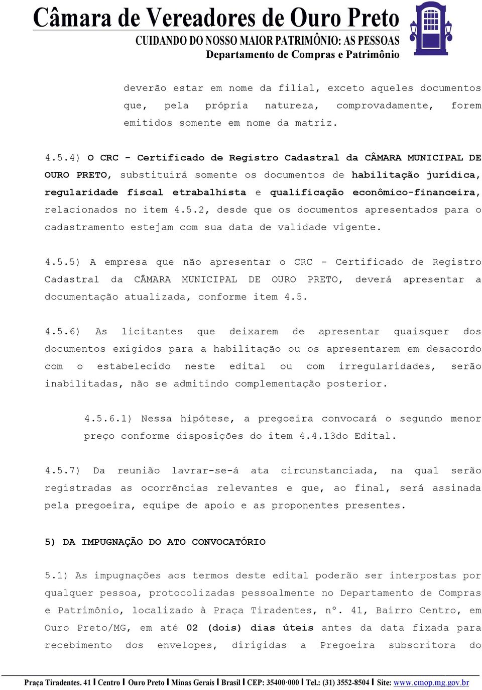 econômico-financeira, relacionados no item 4.5.