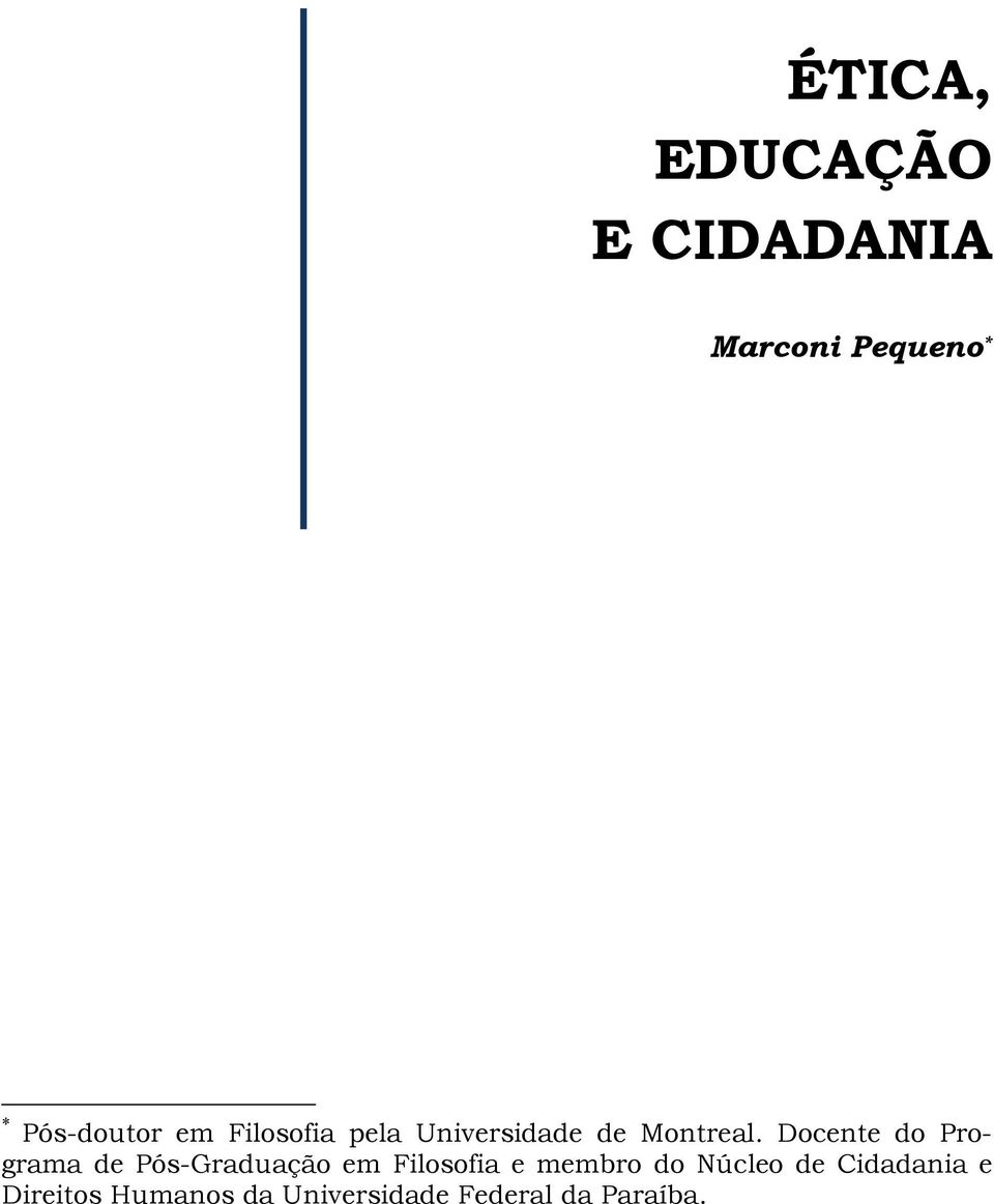 Docente do Programa de Pós-Graduação em Filosofia e membro