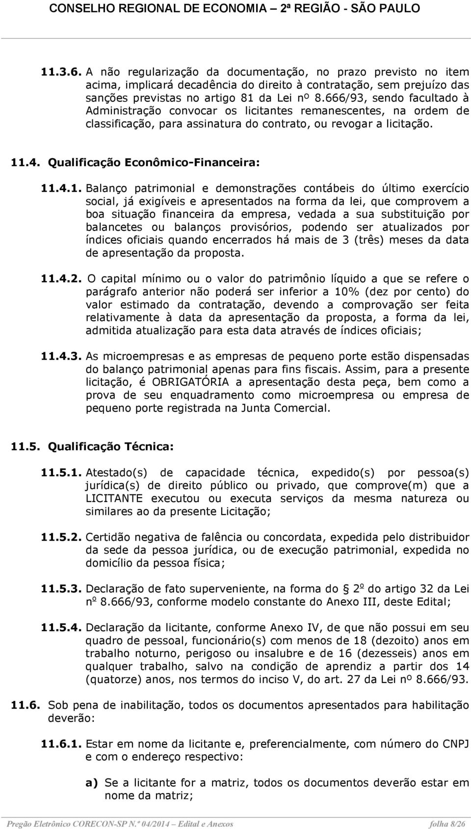 Qualificação Econômico-Financeira: 11