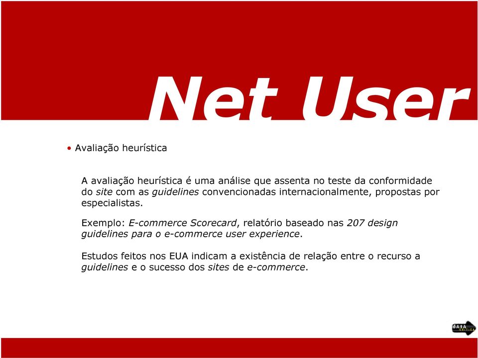 Exemplo: E-commerce Scorecard, relatório baseado nas 207 design guidelines para o e-commerce user