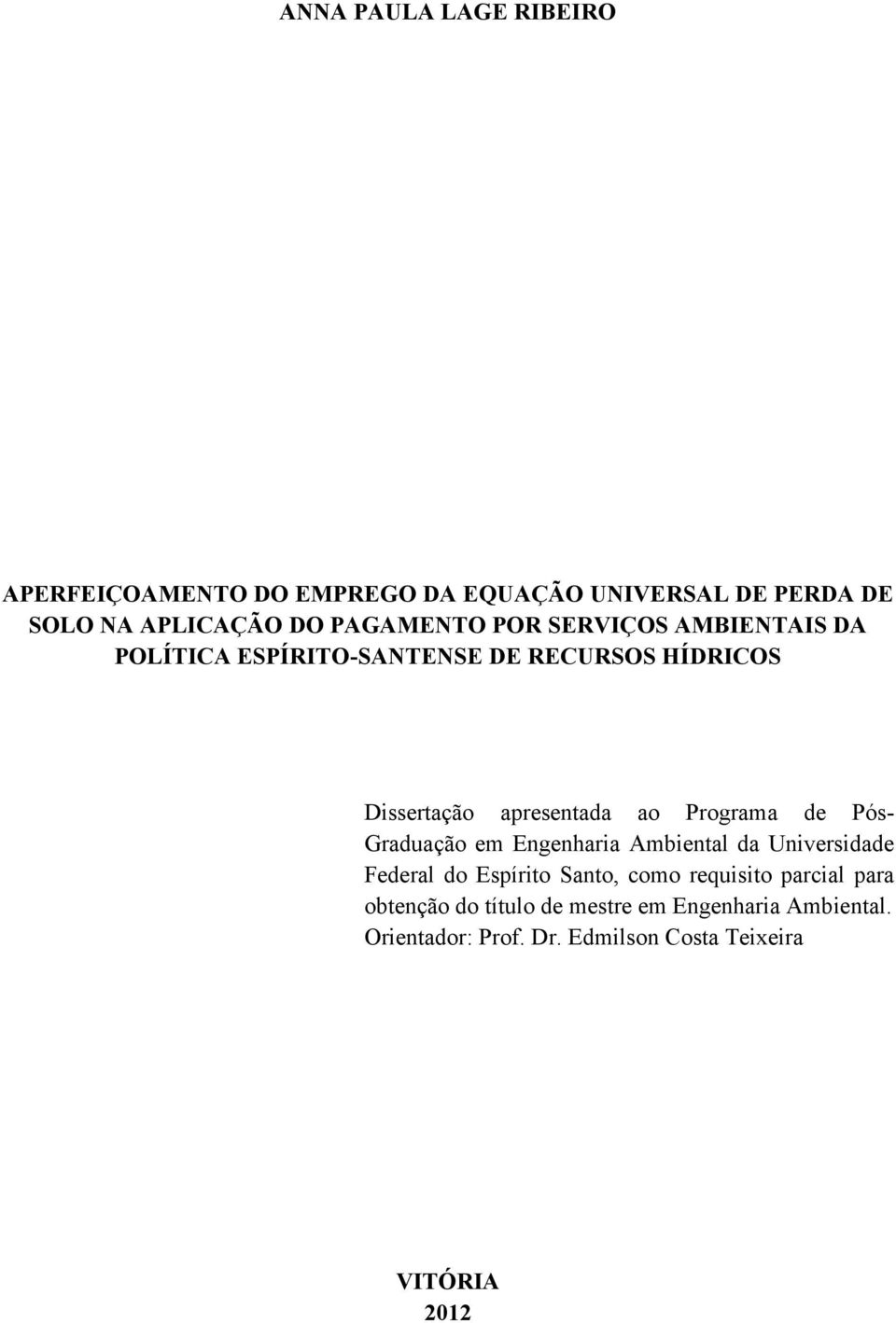 Programa de Pós- Graduação em Engenharia Ambiental da Universidade Federal do Espírito Santo, como requisito