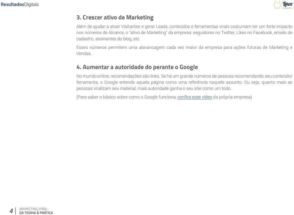 Aumentar a autoridade do perante o Google No mundo online, recomendações são links.