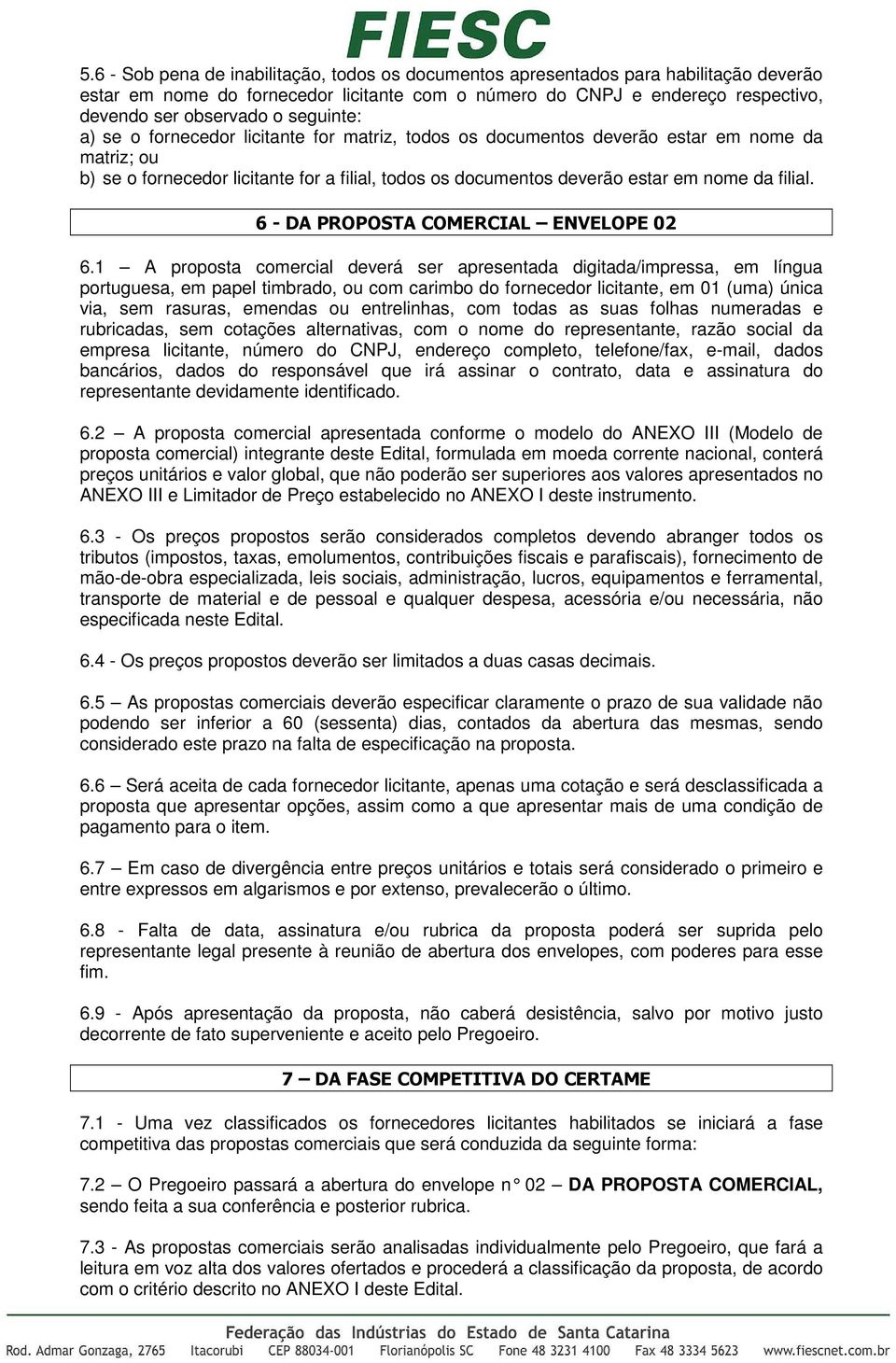 filial. 6 - DA PROPOSTA COMERCIAL ENVELOPE 02 6.