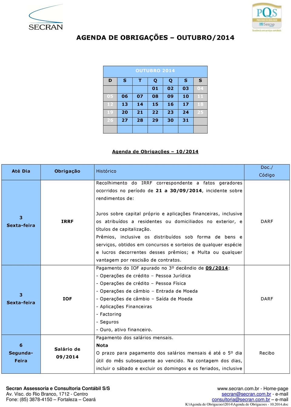 / Código 3 IRRF Juros sobre capital próprio e aplicações financeiras, inclusive os atribuídos a residentes ou domiciliados no exterior, e títulos de capitalização.