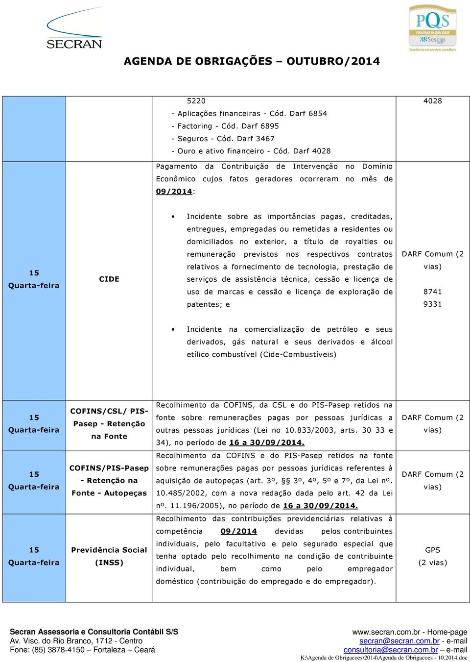 ou remetidas a residentes ou domiciliados no exterior, a título de royalties ou remuneração previstos nos respectivos contratos DARF Comum (2 15 Quarta-feira CIDE relativos a fornecimento de