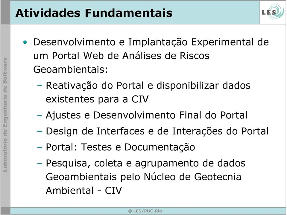 Desenvolvimento Final do Portal Design de Interfaces e de Interações do Portal Portal: Testes e