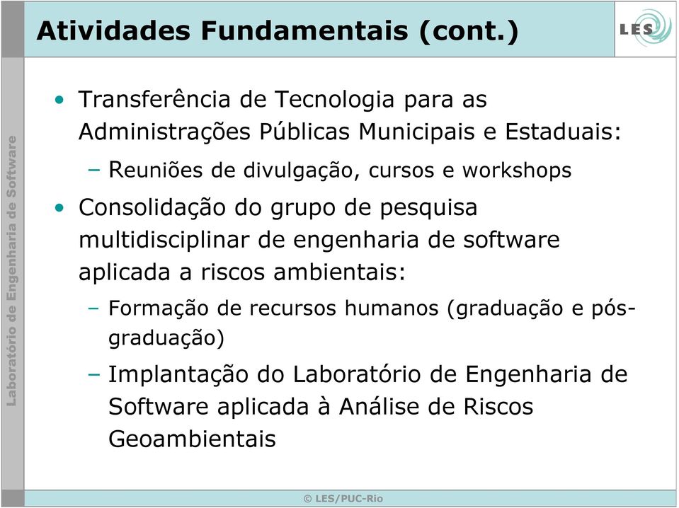 divulgação, cursos e workshops Consolidação do grupo de pesquisa multidisciplinar de engenharia de