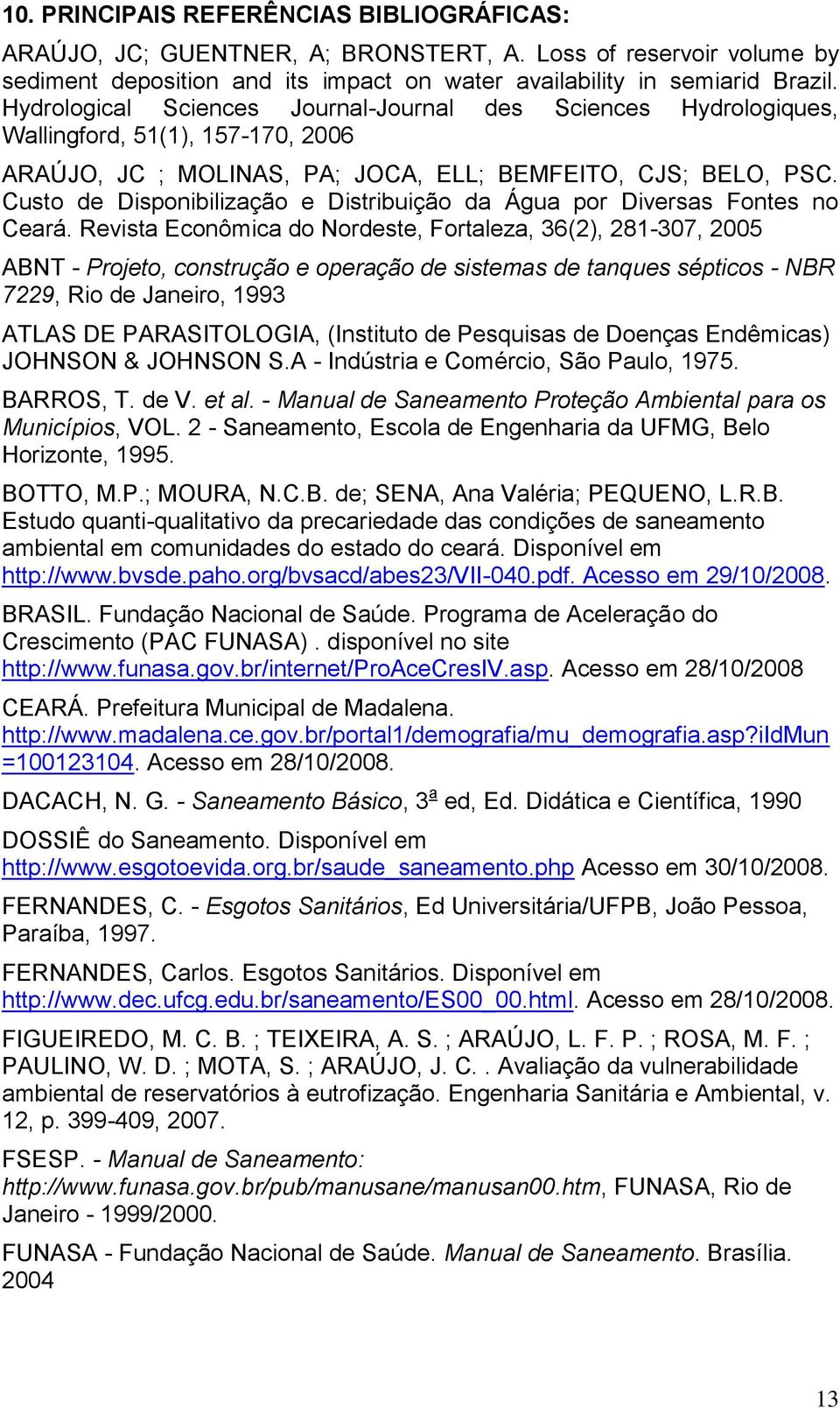 Custo de Disponibilização e Distribuição da Água por Diversas Fontes no Ceará.