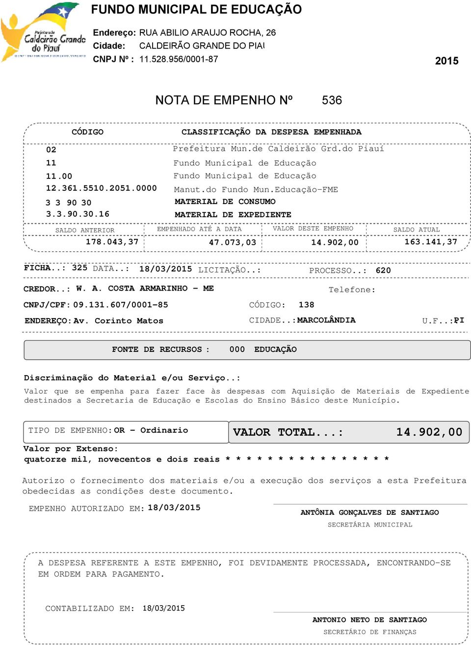 Corinto Matos : 138 CIDADE..: MARCOLÂNDIA PI U.F.