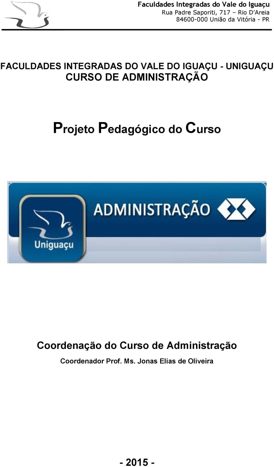 Coordenação do Curso de Administração Coordenador Prof.