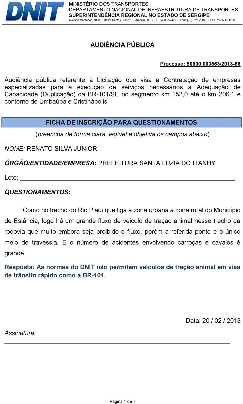 embora seja proibido o fluxo, porém a referida ponte é o único meio de travessia.