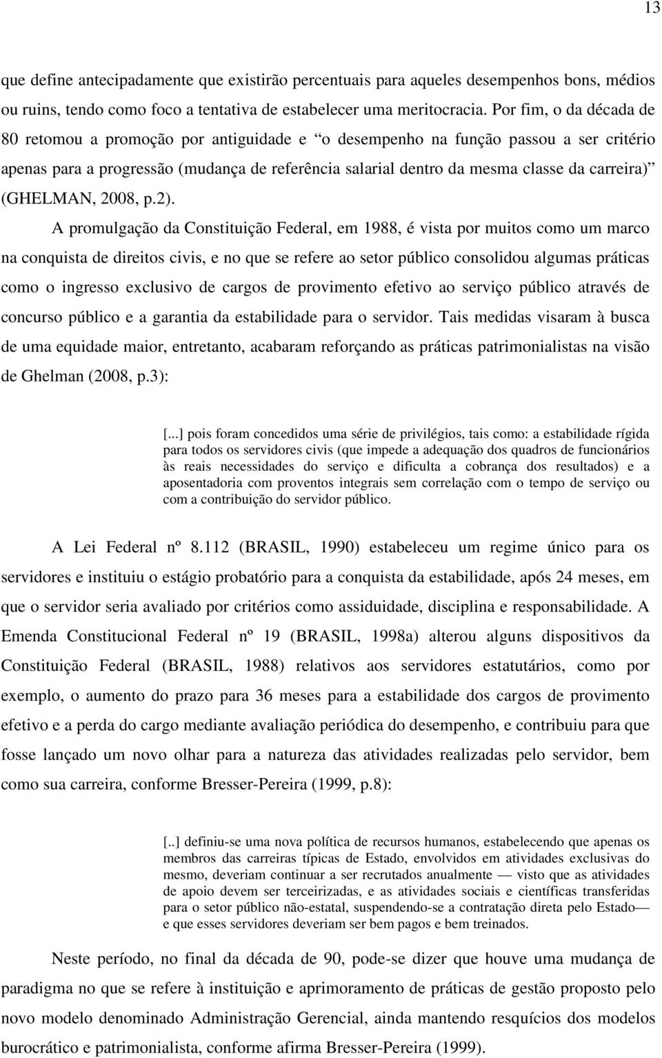 carreira) (GHELMAN, 2008, p.2).