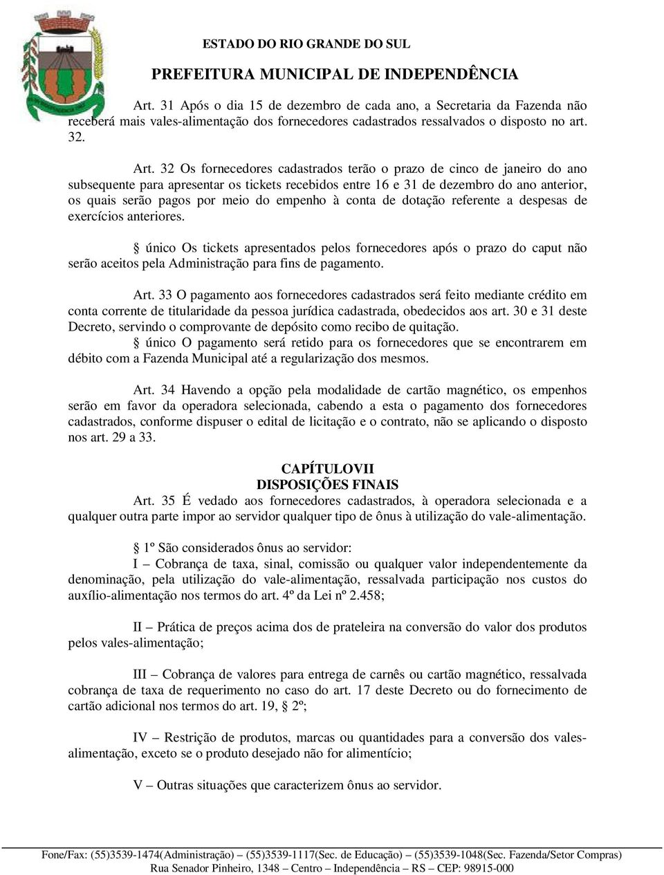 empenho à conta de dotação referente a despesas de exercícios anteriores.